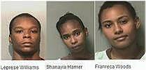 Le’Prese Derrion Williams, Shanayia Hamer, 22, and Franreca Woods